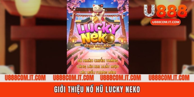 Nổ hũ Lucky Neko là gì?