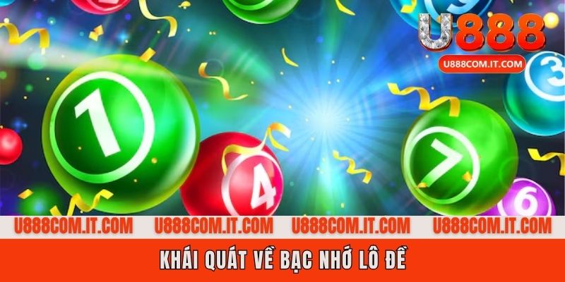 Bạc nhớ lô đề là gì?