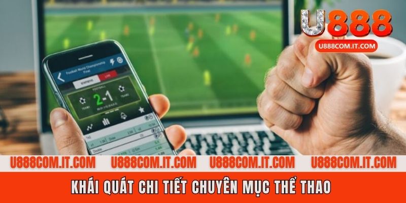 Thể thao U888 và những thông tin cần biết