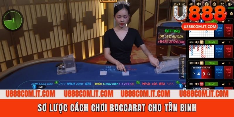 Cách chơi Baccarat chi tiết người mới cần ghi nhớ